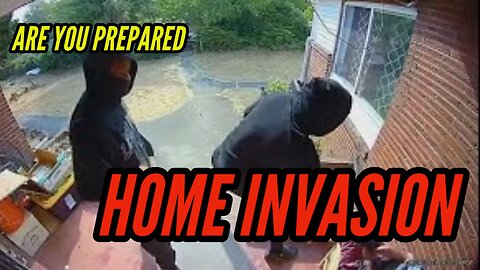 A Real Home Invasion - Survival Prepper