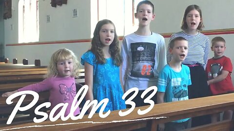 Sing the Psalms ♫ Memorize Psalm 33 Singing “Ring Out Your Joy...” | Homeschool Bible Class