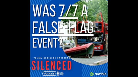 WAS 7/7 A FALSE FLAG EVENT?