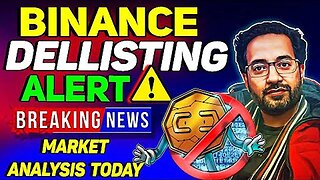 Binance Delisting this Coin - Crypto Updates Today