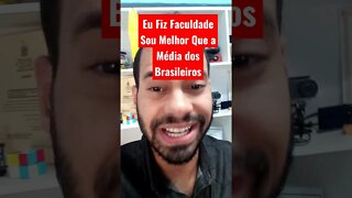 Quem Faz Faculdade Está Melhor Que a Média dos Brasileiros