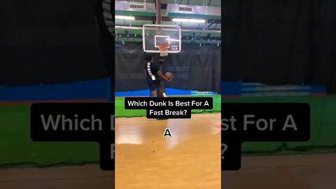 WHICH DUNK IS BEST FOR A FAST BREAK? 🔥🚀 #Shorts