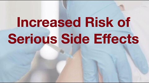 Increased Risk of Serious Side Effects