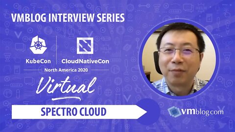 #KubeCon 2020 Spectro Cloud Video Interview with VMblog (Enterprise #Kubernetes Management)