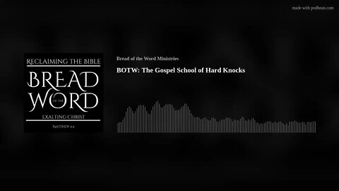 BOTW: The Gospel School of Hard Knocks