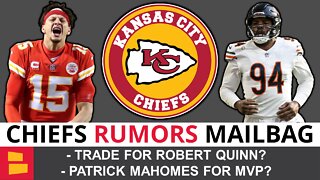 Kansas City Chiefs Mailbag: Trade For Robert Quinn? Patrick Mahomes Winning NFL MVP?