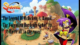 The Legend Of McDicken, A, Round. The Forgotten Hardcore Genie? Ep. (4)? #shantaehalfgeniehero