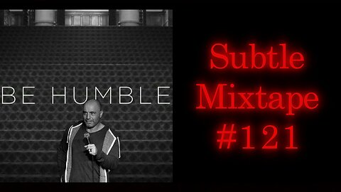Subtle Mixtape 121 | If You Don't Know, Now You Know
