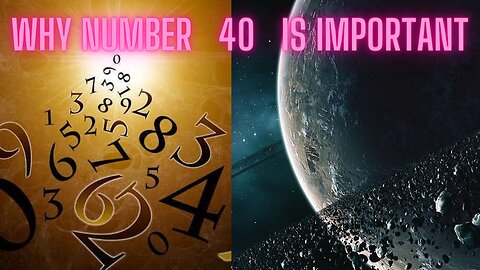What Does The Number 40 Have To Do With Our Universe,According to NASA