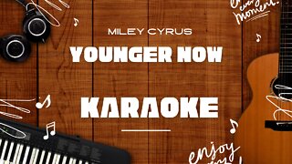 Younger Now - Miley Cyrus♬ Karaoke