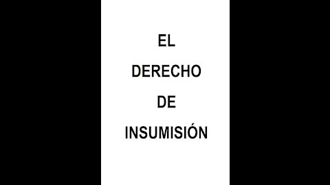 El derecho de insumisión o desobediencia popular.