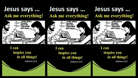 JESUS SAYS: ASK ME EVERYTHING!