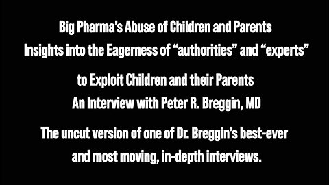 Big Pharma’s Abuse of Children and Parents
