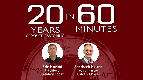 20 Years of Youth Pastoring in 60 Minutes | Eric Hovind & Shadrach Means | Creation Today Show #241