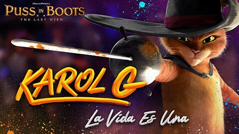 KAROL G | “LA VIDA ES UNA (from PUSS IN BOOTS: THE LAST WISH)” Official Lyric Video