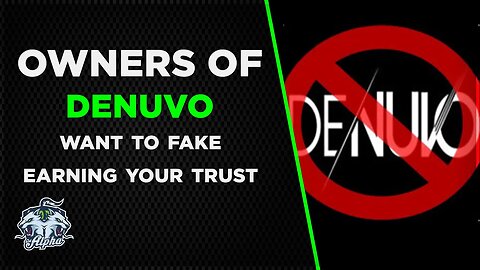 Denuvo DRM Wants to Win Trust | Propose Game Test