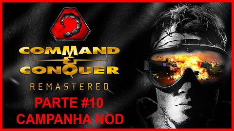 Command & Conquer Remastered - [Parte 10 - Campanha NOD] - 60 Fps - 1440p