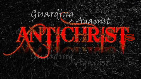 +60 GUARDING AGAINST ANTICHRISTS, 1 John 2:18-23