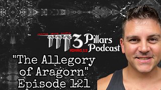 “The Allegory of Aragorn” | Ep. 121