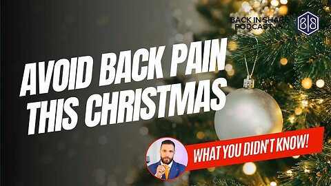 How To Avoid Back Pain At Christmas