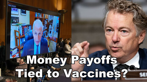 Rand Paul Spars with Anthony Fauci Over Money Payoffs Tied to Vaccines