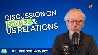 🔵 Discussion on Israel & US Relations | Noon Prayer Watch | 6/21/2023