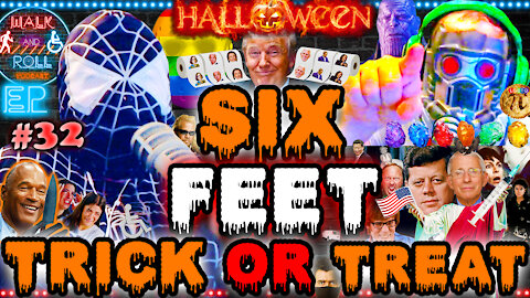Six Feet Trick Or Treat | Walk And Roll Podcast #32