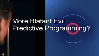 Just More Blatant Evil Predictive Programming?