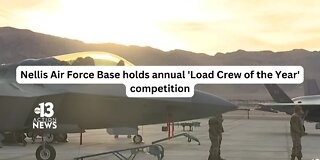 Nellis Air Force Base holds annual 'Load Crew of the Year' competition