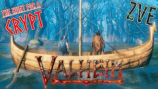 Valheim EP 7 - The Hunt for a Crypt