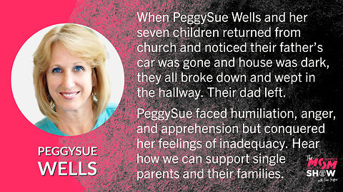 Ep. 194 - Single Mom of Seven PeggySue Wells Shares Parenting Strategies that Work