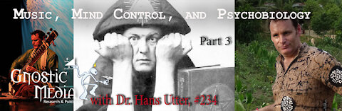 Dr. Hans Utter – “Music, Mind Control, and Psychobiology, Pt. 3” – #234