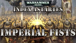 WARHAMMER 40K LORE: INDEX ASTARTES IMPERIAL FISTS