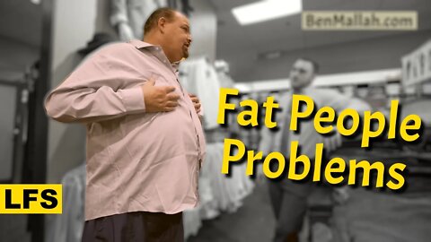 Fat People Problem | Life for Sale