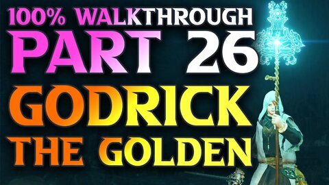 Part 26 Godrick The Golden & Elden Ring How To Activate Great Runes