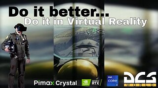 Do it better... Do it in Virtual Reality || Pimax Crystal & DCS World