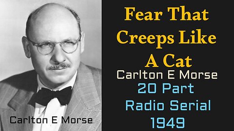 Fear That Creeps Like a Cat 1949 (20 ep. Radio Serial)