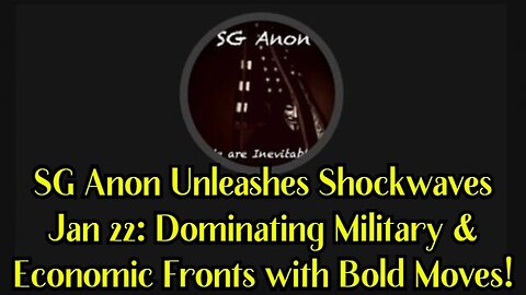 SG Anon Unleashes Shockwaves Jan 22: Dominating Military & Economic Fronts with Bold Moves!