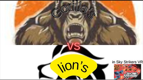 Gorilla's vs lion's Sky Strikers VR