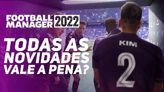 TODAS AS NOVIDADES do Football Manager 2022 [FM 2022]