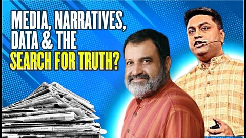 Media, Narratives, Data & the search for Truth?