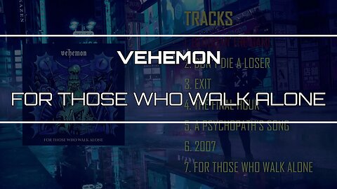 VEHEMON - For Those Who Walk Alone (OFFICIAL FULL ALBUM)