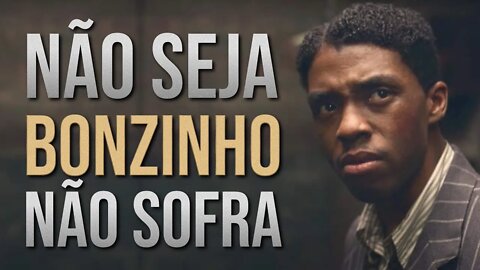 Pare de ser BONZINHO - VÃO PISAR EM VOCÊ | MOTIVAÇÃO