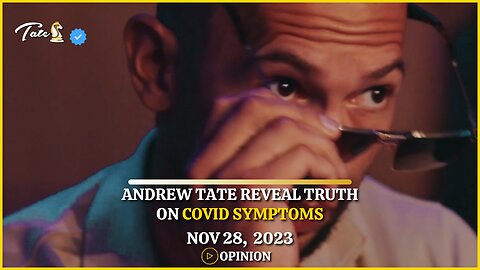 Andrew Tate Reveal Truth about Covid Symptoms