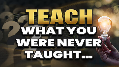 Important you teach your kids what you were never taught!