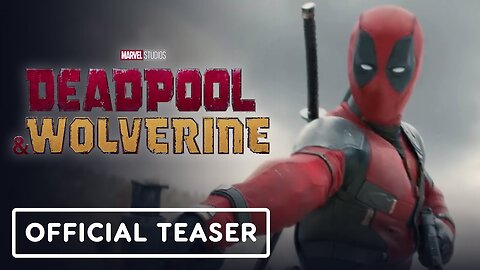 Deadpool & Wolverine - Official Teaser Trailer (2024)