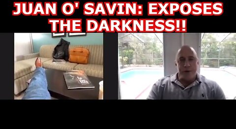 Juan O' Savin: Exposes The Darkness!@!!