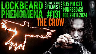 LOCKBEARD PHENOMENA #131. The Crow