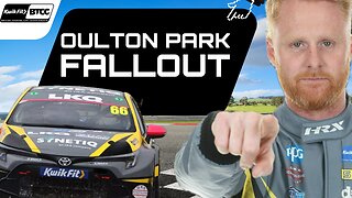 BTCC Oulton Park Fallout with a NEW Championship Leader!