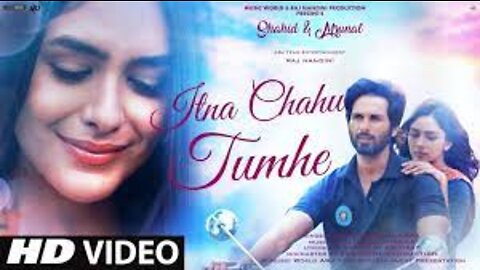 Itna Chahu Tumhe: New Song 2021 | New Hindi Song | Shahid Kapoor | Mrunal Thakur | Video Song